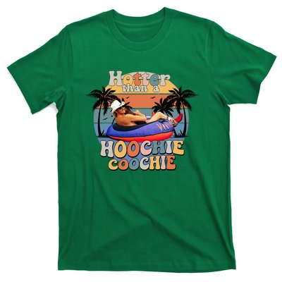 Hotter Than A Hoochie Coochie T-Shirt