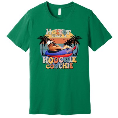 Hotter Than A Hoochie Coochie Premium T-Shirt