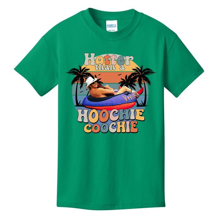 Hotter Than A Hoochie Coochie Kids T-Shirt