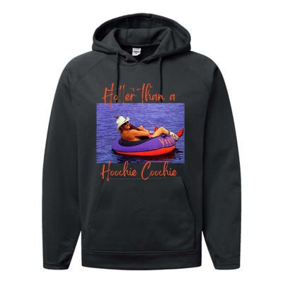 Hotter Than A Hoochie Coochie Performance Fleece Hoodie