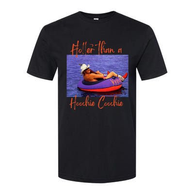 Hotter Than A Hoochie Coochie Softstyle CVC T-Shirt