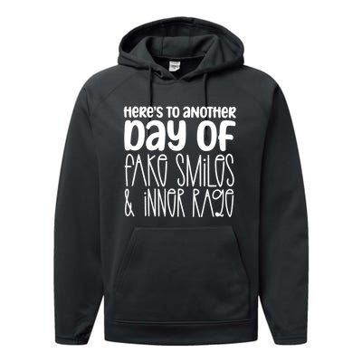 Here's To Another Day Of Fake Smiles & Inner Rage Performance Fleece Hoodie