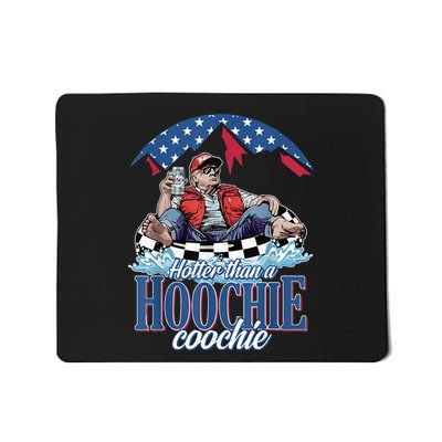 Hotter Than A Hoochie Coochie Funny Mousepad