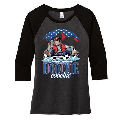 Hotter Than A Hoochie Coochie Funny Women's Tri-Blend 3/4-Sleeve Raglan Shirt