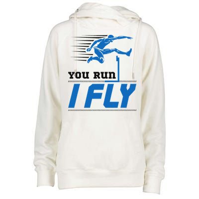 Hurdles Track And Field Hurdler Hurdle Runner You Run I Fly Womens Funnel Neck Pullover Hood