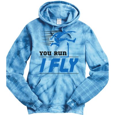 Hurdles Track And Field Hurdler Hurdle Runner You Run I Fly Tie Dye Hoodie