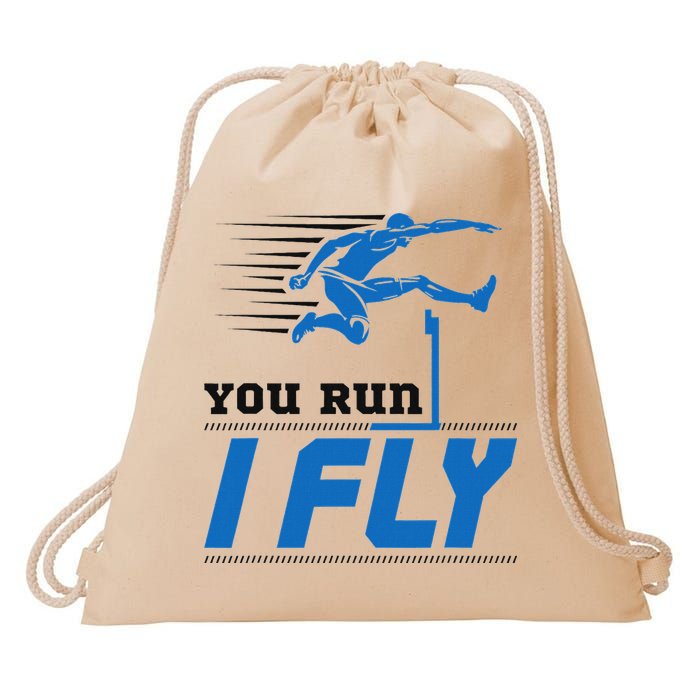 Hurdles Track And Field Hurdler Hurdle Runner You Run I Fly Drawstring Bag