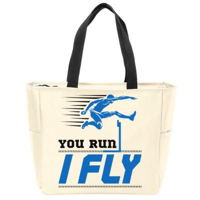 Hurdles Track And Field Hurdler Hurdle Runner You Run I Fly Zip Tote Bag