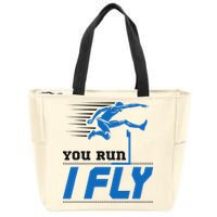 Hurdles Track And Field Hurdler Hurdle Runner You Run I Fly Zip Tote Bag