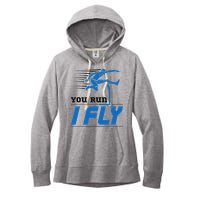 Hurdles Track And Field Hurdler Hurdle Runner You Run I Fly Women's Fleece Hoodie