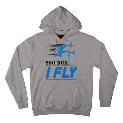Hurdles Track And Field Hurdler Hurdle Runner You Run I Fly Tall Hoodie