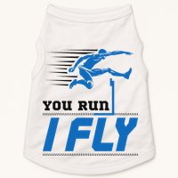 Hurdles Track And Field Hurdler Hurdle Runner You Run I Fly Doggie Tank