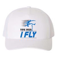 Hurdles Track And Field Hurdler Hurdle Runner You Run I Fly Yupoong Adult 5-Panel Trucker Hat