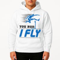 Hurdles Track And Field Hurdler Hurdle Runner You Run I Fly Hoodie