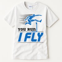 Hurdles Track And Field Hurdler Hurdle Runner You Run I Fly Tall T-Shirt