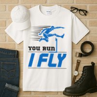 Hurdles Track And Field Hurdler Hurdle Runner You Run I Fly Tall T-Shirt