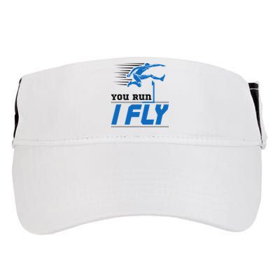 Hurdles Track And Field Hurdler Hurdle Runner You Run I Fly Adult Drive Performance Visor