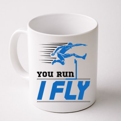 Hurdles Track And Field Hurdler Hurdle Runner You Run I Fly Mug