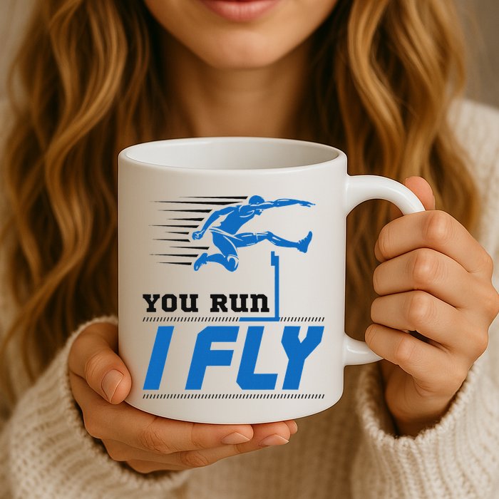 Hurdles Track And Field Hurdler Hurdle Runner You Run I Fly Mug