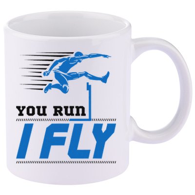 Hurdles Track And Field Hurdler Hurdle Runner You Run I Fly 11oz C Handle Ceramic Mug
