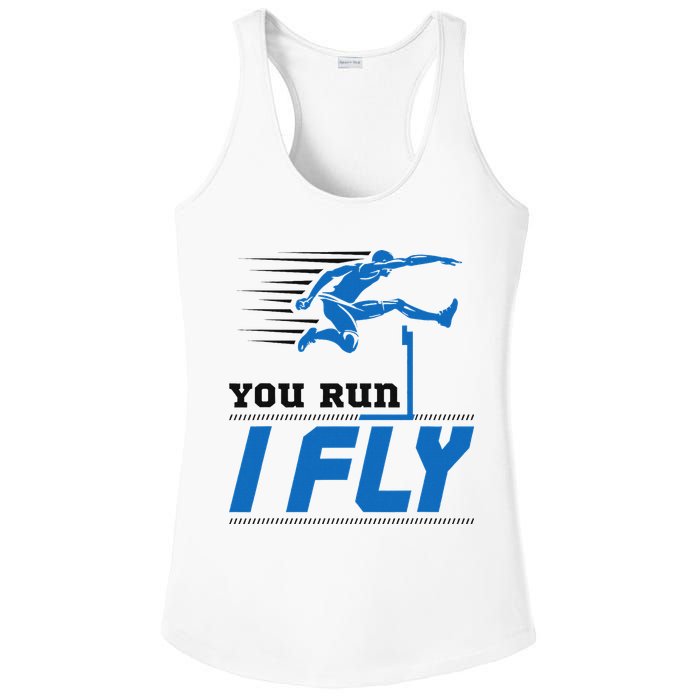 Hurdles Track And Field Hurdler Hurdle Runner You Run I Fly Ladies PosiCharge Competitor Racerback Tank