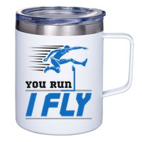 Hurdles Track And Field Hurdler Hurdle Runner You Run I Fly 12oz Stainless Steel Coffee Mug
