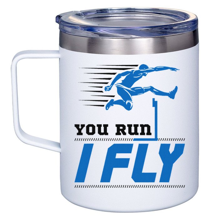 Hurdles Track And Field Hurdler Hurdle Runner You Run I Fly 12oz Stainless Steel Coffee Mug