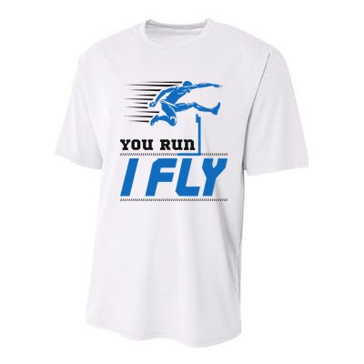 Hurdles Track And Field Hurdler Hurdle Runner You Run I Fly Youth Performance Sprint T-Shirt