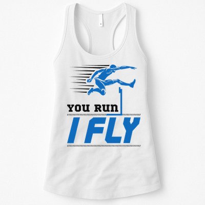 Hurdles Track And Field Hurdler Hurdle Runner You Run I Fly Womens Tank Top