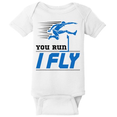 Hurdles Track And Field Hurdler Hurdle Runner You Run I Fly Baby Bodysuit