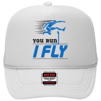 Hurdles Track And Field Hurdler Hurdle Runner You Run I Fly Trucker Hat