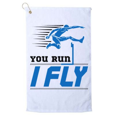 Hurdles Track And Field Hurdler Hurdle Runner You Run I Fly Golf Towel