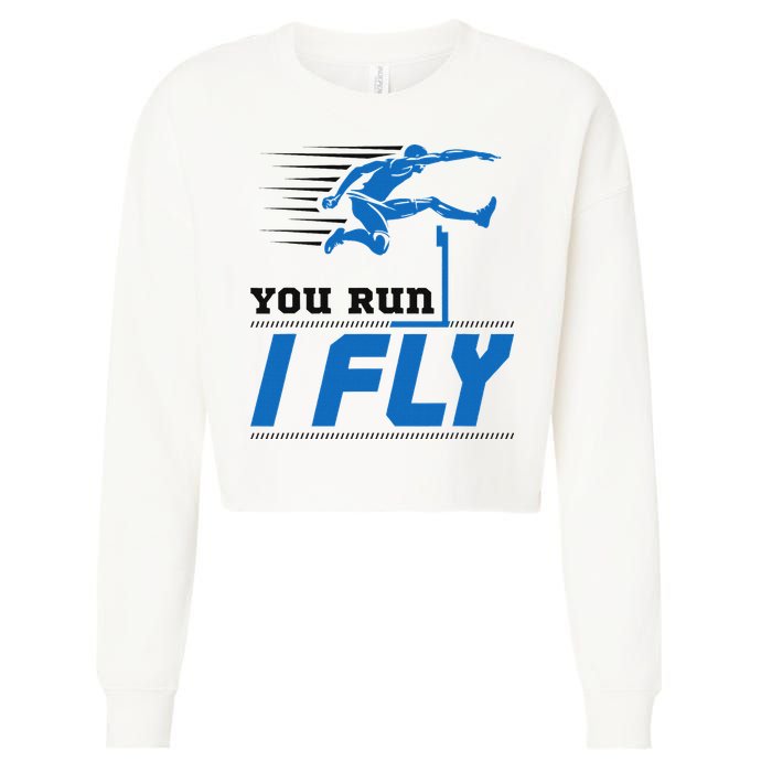 Hurdles Track And Field Hurdler Hurdle Runner You Run I Fly Cropped Pullover Crew