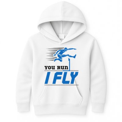 Hurdles Track And Field Hurdler Hurdle Runner You Run I Fly Kids Hoodie
