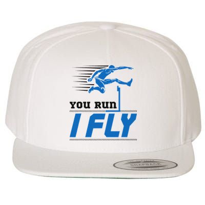 Hurdles Track And Field Hurdler Hurdle Runner You Run I Fly Wool Snapback Cap