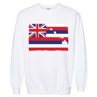 Hawaii The Aloha State Flag By Hawaii Nei All Day Garment-Dyed Sweatshirt