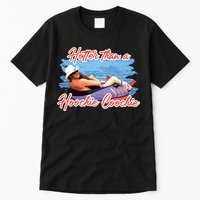 Hotter Than A Hoochie Coochie Country Tall T-Shirt