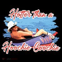 Hotter Than A Hoochie Coochie Country Baby Bodysuit