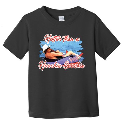 Hotter Than A Hoochie Coochie Country Toddler T-Shirt