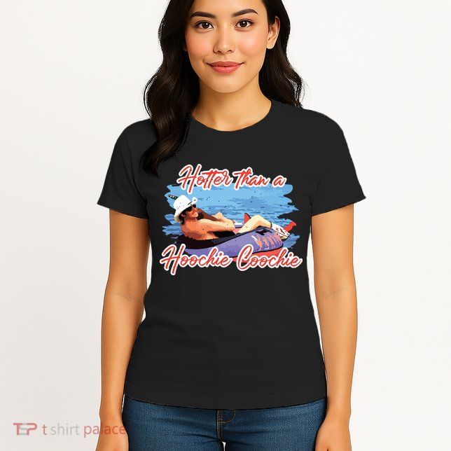 Hotter Than A Hoochie Coochie Country Womens T-Shirt