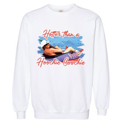Hotter Than A Hoochie Coochie Country Garment-Dyed Sweatshirt