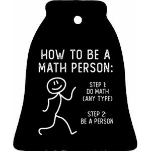 How To Be A Math Person Ceramic Bell Ornament