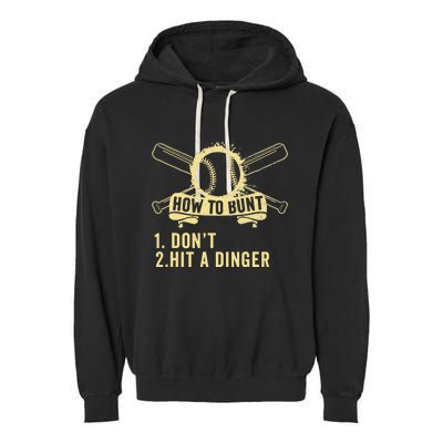 How To Bunt Don't Hit a Dinger Big Hit Baseball Garment-Dyed Fleece Hoodie