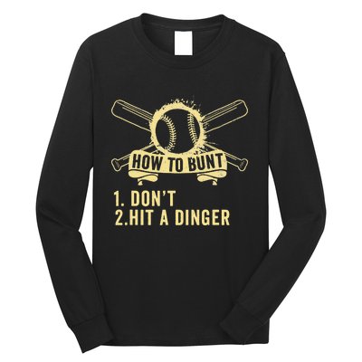 How To Bunt Don't Hit a Dinger Big Hit Baseball Long Sleeve Shirt