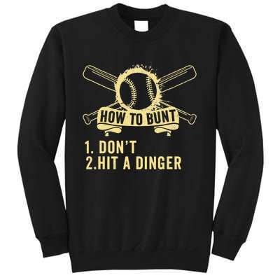 How To Bunt Don't Hit a Dinger Big Hit Baseball Sweatshirt