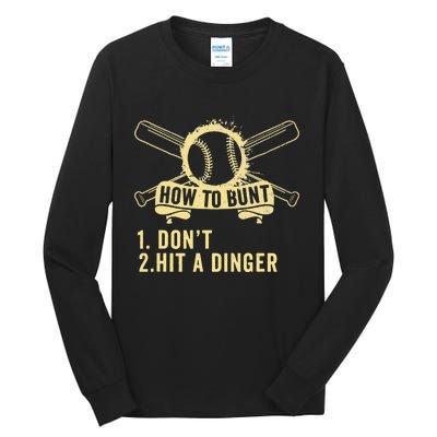 How To Bunt Don't Hit a Dinger Big Hit Baseball Tall Long Sleeve T-Shirt