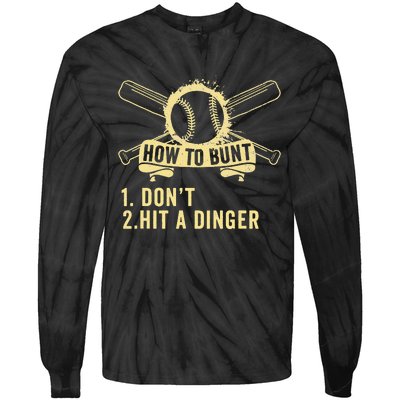 How To Bunt Don't Hit a Dinger Big Hit Baseball Tie-Dye Long Sleeve Shirt