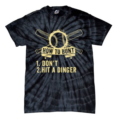 How To Bunt Don't Hit a Dinger Big Hit Baseball Tie-Dye T-Shirt