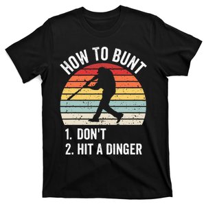 How To Bunt Dont Hit A Dinger Funny Baseball Player T-Shirt