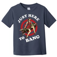Here To Bang 4th Of July Pin Up Girl Rocket Toddler T-Shirt
